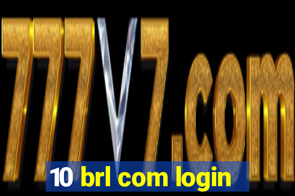 10 brl com login